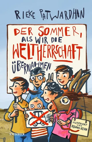 Der Sommer, als wir die Weltherrschaft übernehmen wollten