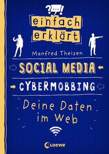 Social Media – Cybermobbing – Deine Daten im Web