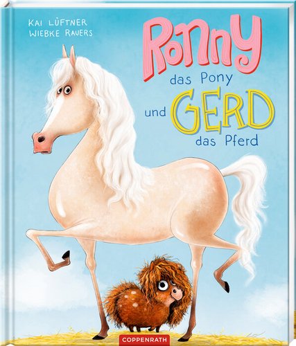 Ronny, das Pony und Gerd, das Pferd