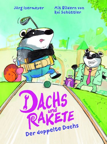 Dachs und Rakete. Der doppelte Dachs