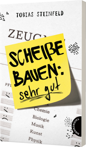 Scheiße bauen: sehr gut