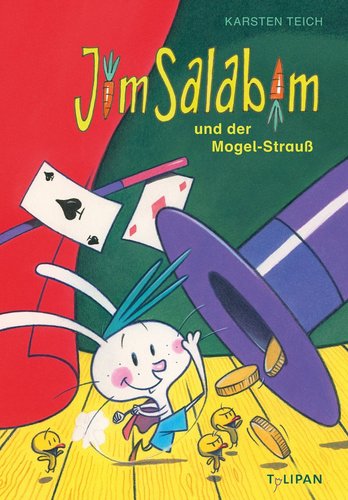 Jim Salabim und der Mogel-Strauß, Bd.1